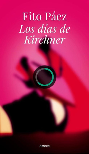 Libro Dias De Kirchner, Los - Fito Paez