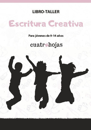 Taller de Escritura Creativa Para Niños, de Cristina Medrano., vol. No aplica. Editorial cuatro hojas, tapa blanda en español, 2023