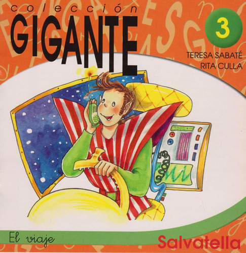 Colección Gigante 3 - El Viaje, De Teresa Sabaté, Rita Culla. Editorial Ediciones Gaviota, Tapa Blanda, Edición 2001 En Español