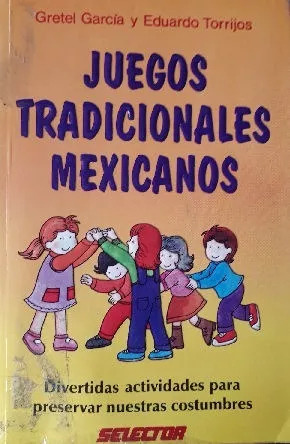 G. Garcia - E. Torrijos: Juegos Tradicionales Mexicanos