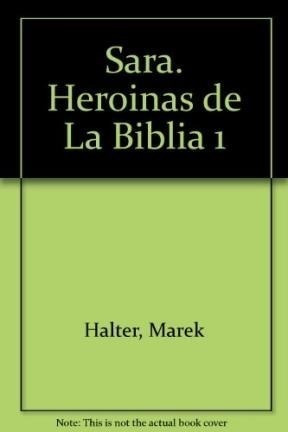 Sara - Heroinas De La Biblia I - Halter, Marek