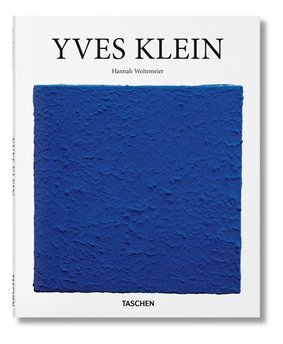 Yves Klein, De Weitemeier, Hannah. Editorial Taschen, Tapa Dura En Español