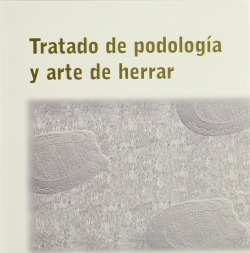 Tratado De Podologia/arte De Herrar Vv.aa. Acribia