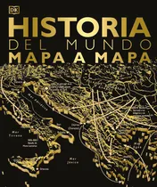 Comprar Historia Del Mundo Mapa A Mapa - Dorling - Libro
