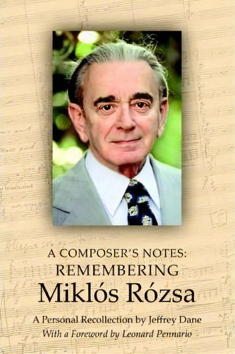 A Composer's Notes, De Jeffrey Dane. Editorial Iuniverse, Tapa Blanda En Inglés