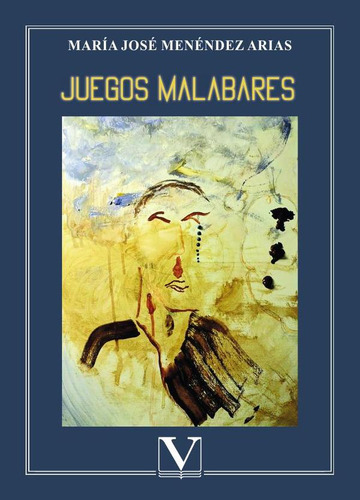 Juegos Malabares - María José Menéndez Arias