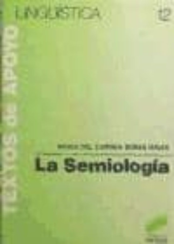 Semiologia, La, De Bobes Naves, Maria Del Carmen. Editorial Sintesis, Tapa Blanda, Edición 1.0 En Español, 1999
