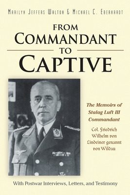 Libro From Commandant To Captive: The Memoirs Of Stalag L...