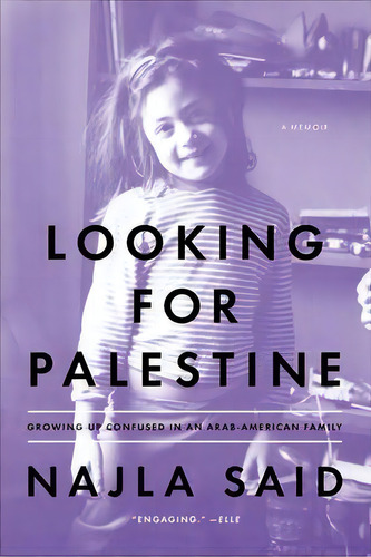 Looking For Palestine, De Najla Said. Editorial Penguin Putnam Inc, Tapa Blanda En Inglés