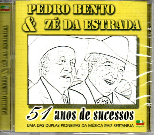 Cd Pedro Bento E Zé Da Estrada - 51 Anos De Sucessos