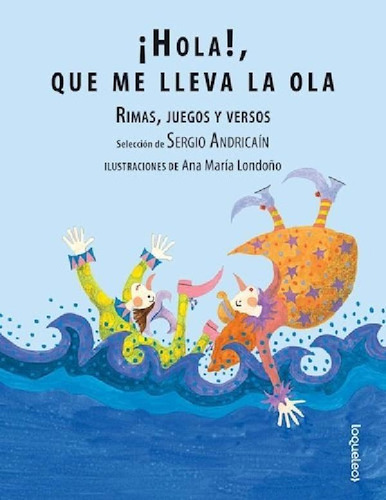 Libro - Hola Que Me Lleva La Ola Rimas Juegos Y Versos - An