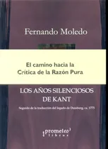 Comprar Años Silenciosos De Kant, Los. Seguido De La Traduccion Del 