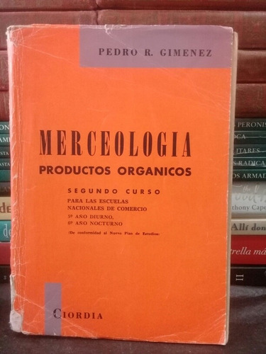 Merceologia. Productos Orgánicos - Pedro R. Giménez 