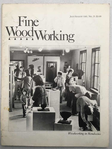 Fine Woodworking. Woodworking In Mendocino. July/august 1981