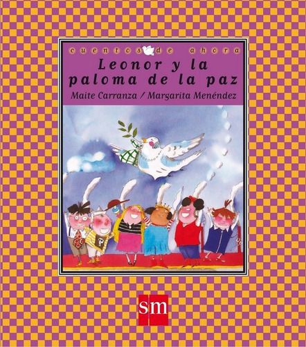 Leonor Y La Paloma De La Paz, De Carranza, Maite. Editorial Ediciones Sm, Tapa Dura En Español