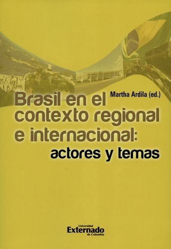 Libro Brasil En El Contexto Regional E Internacional: Actor