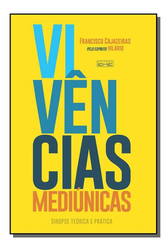 Vivencias Mediunicas, De Francisco Cajazeiras, Hilario. Editora Eme, Capa Mole Em Português, 2021