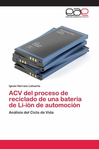 Libro Acv Del Proceso De Reciclado De Una Batería De Li Lcm9