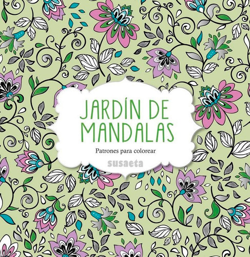 Jardãân De Mandalas, De Susaeta, Equipo. Editorial Susaeta, Tapa Blanda En Español