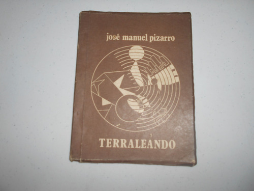 Terraleando.                            José Manuel Pizarro.