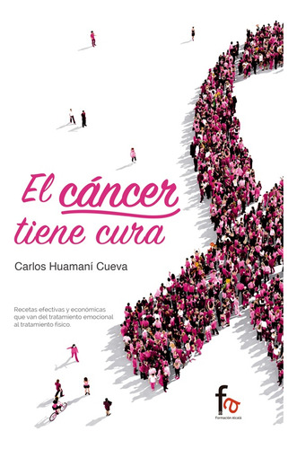 El Cancer Tiene Cura - Carlos Huamani Cuevas