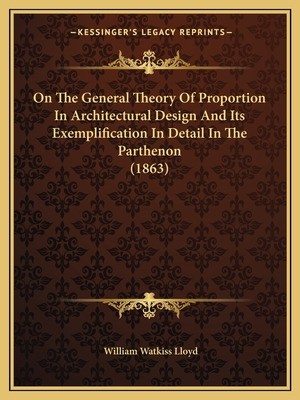 Libro On The General Theory Of Proportion In Architectura...