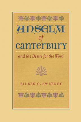 Libro Anslem Of Canterbury And The Desire For The Word - ...
