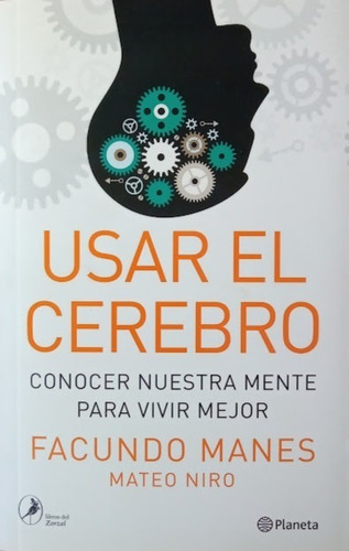 Usar El Cerebro - Facundo Manes