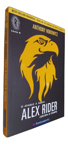 Alex Rider Contra O Tempo Volume 4 O Ataque Á Àguia, De Anthony Horowitz. Editora Fundamento, Capa Mole Em Português