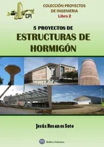 Comprar (ii) Cinco Proyectos De Estructuras De Hormigon ( Proyect...