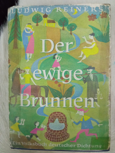 Der Ewige Brunnen Ludwig Reiners Ein Volksbuch Deutscher Dic