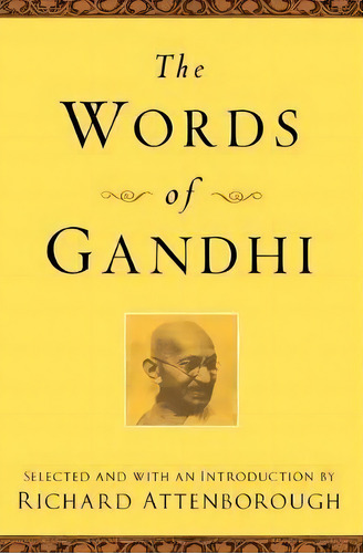 The Words Of Gandhi, De Mahatma Gandhi. Editorial Harpercollins Publishers Inc, Tapa Blanda En Inglés, 2007