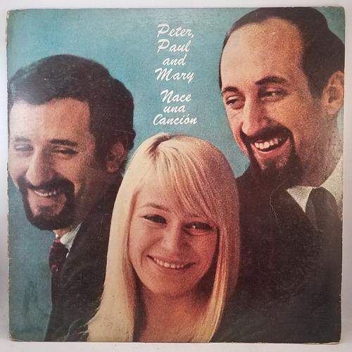 Peter Paul And Mary - Nace Una Cancion - Folk Vinilo Lp