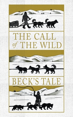 Libro The Call Of The Wild: Beck's Tale - London, Jack