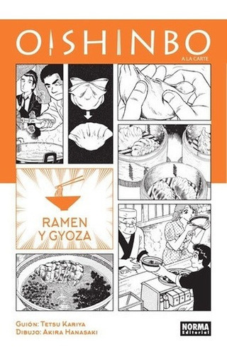Oishinbo A La Carte  03: Ramen Y Gyoza - Tetsu Kari, De Tetsu Kariya. Editorial Norma Editorial En Español