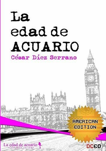La Edad De Acuario (american Edition) - Serrano,...