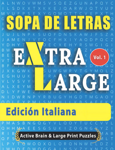 Sopa De Letras - Edición Italiana (spanish Edition), De Active Minds & Large Prints. Editorial Independently Published, Tapa Dura En Español