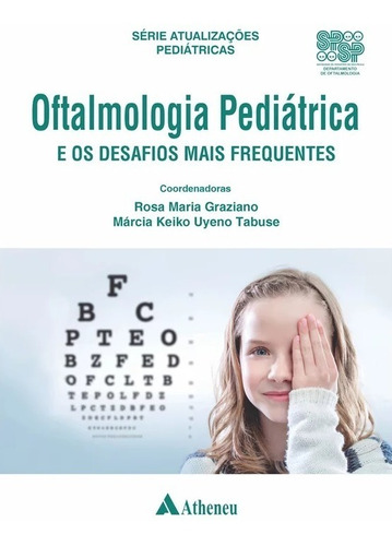 Oftalmologia Pediatrica E Os Desafios Mais Frequent Graziano