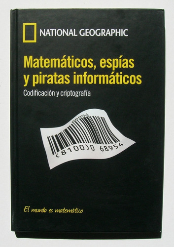 Matematicos, Espias Y Piratas Informaticos, Libro 2016