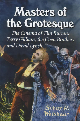 Masters Of The Grotesque, De Schuy R. Weishaar. Editorial Mcfarland Co Inc, Tapa Blanda En Inglés