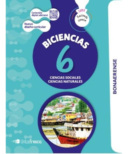 Biciencia 6 - Haciendo Ciencia Bonaerense (sociales Y Naturales), De Vv. Aa.. Editorial Tinta Fresca, Tapa Blanda En Español, 2019