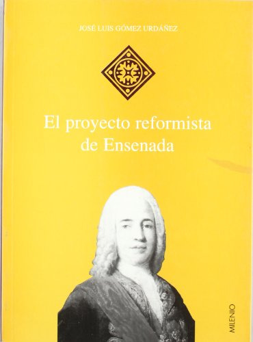 El Proyecto Reformista De Ensenada -hispania-