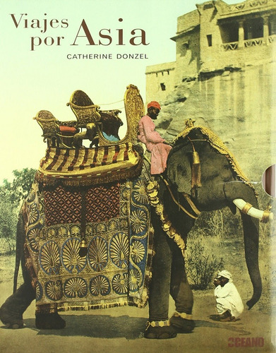 Viajes Por Asia Catherine Donzel Libro Nuevo