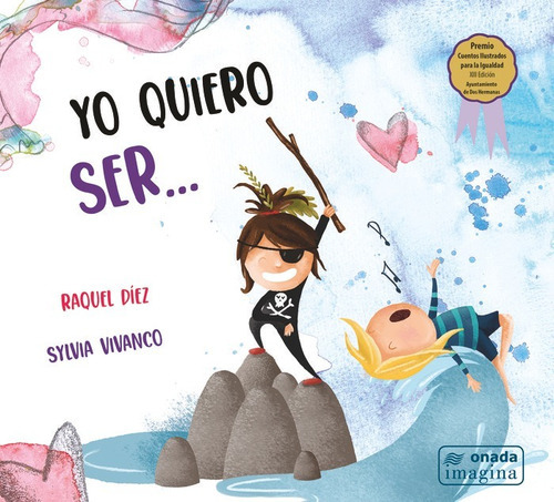 Yo quiero ser?, de Díez Real, Raquel. Editorial Onada Edicions Sl, tapa dura en español