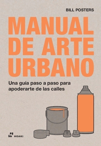 Libro Manual De Arte Urbano: Una Guia Paso A Paso Para Apod