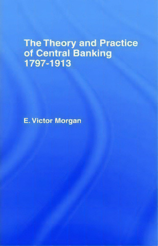 Theory And Practice Of Central Banking, De H. Parker Willis. Editorial Taylor Francis Ltd, Tapa Dura En Inglés