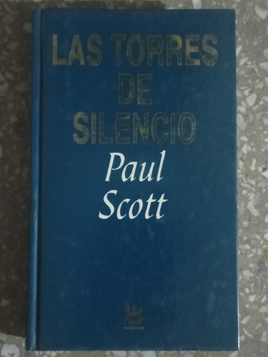 Las Torres Del Silencio - Paul Scott