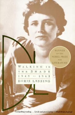 Walking In The Shade : 1949-1962 - Doris M. Lessing