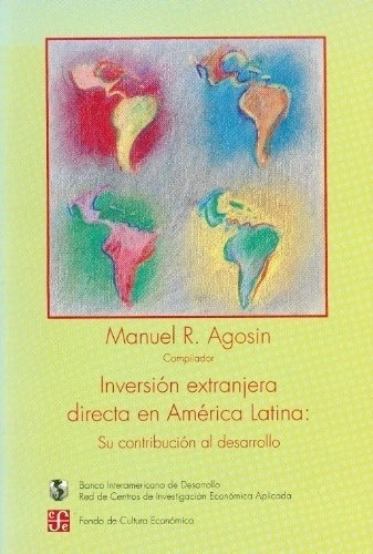 Inversion Extranjera Directa En America Latina - Ago, De Agosin Manuel R. Editorial Fondo De Cultura Económica En Español