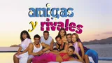 Amigas y rivales